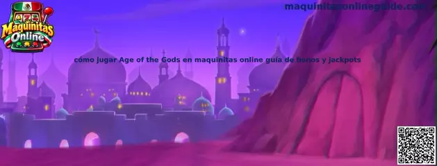 Guía para jugar Age of the Gods en maquinitas online