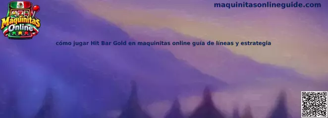 Imagen ilustrativa de Hit Bar Gold para conocer sus carretes, líneas y símbolos