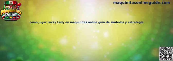 Guía para jugar Lucky Lady en maquinitas online