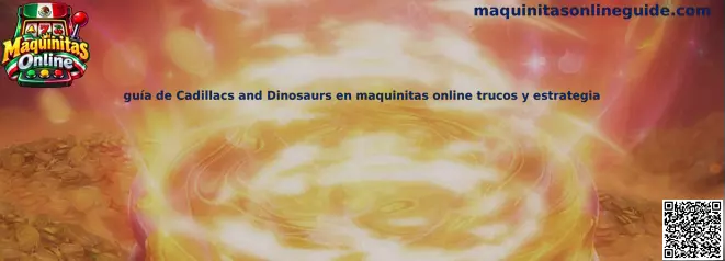 Guía de Cadillacs and Dinosaurs en Maquinitas Online con consejos de combate y estrategia