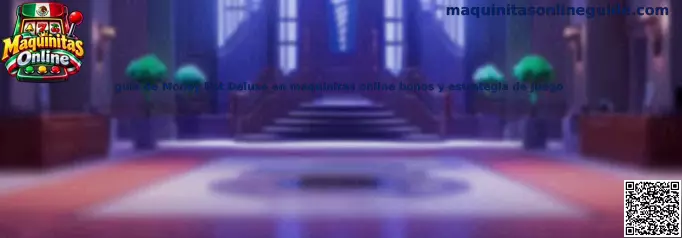 Guía de Money Pot Deluxe en Maquinitas Online bonos y estrategia de juego