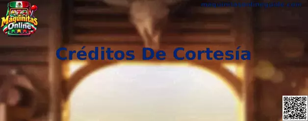 Guía de Créditos De Cortesía para explorar Maquinitas Online desde el celular