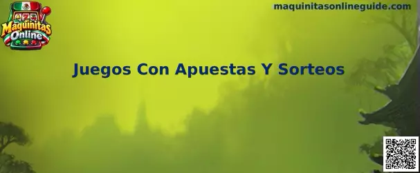 Guía informativa de Maquinitas Online sobre juegos con apuestas y sorteos en México
