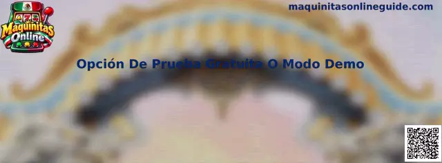 Opción De Prueba Gratuita O Modo Demo en Maquinitas Online