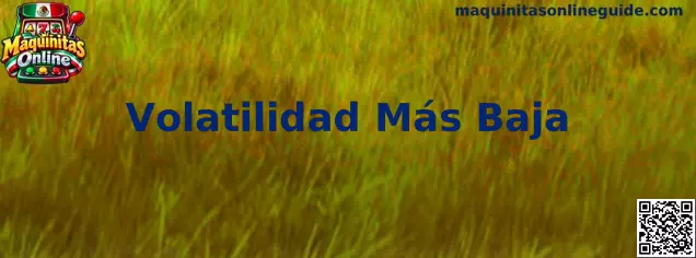Guía visual de Maquinitas Online sobre volatilidad más baja