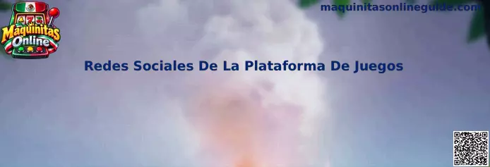 Guía para revisar las redes sociales de una plataforma de juegos