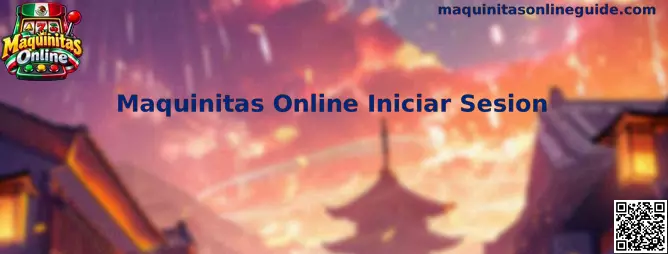 Guía visual para iniciar sesión en Maquinitas Online