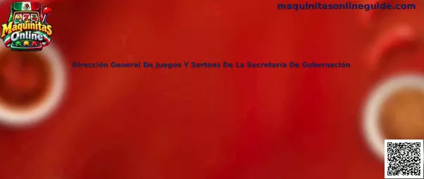 Guía informativa sobre la Dirección General de Juegos y Sorteos de la Secretaría de Gobernación en México